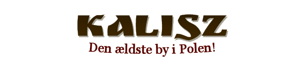 Kalisz - Den ældste by i Polen!