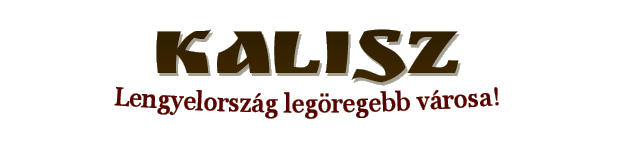 Kalisz - Lengyelország legöregebb városa!