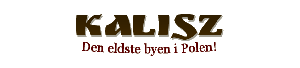 Kalisz - Den eldste byen i Polen!