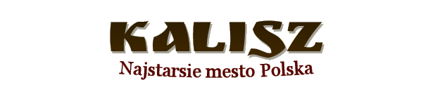 Kalisz - Najstaršie mesto Poľska